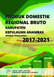 Produk Domestik Regional Bruto Kabupaten Kepulauan Anambas Menurut Pengeluaran 2017-2021